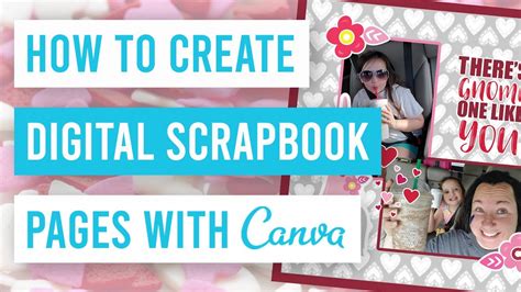 How to Create Digital Scrapbook Pages in Canva .